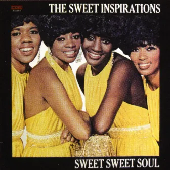 Sweet Sweet Soul by The Sweet Inspirations