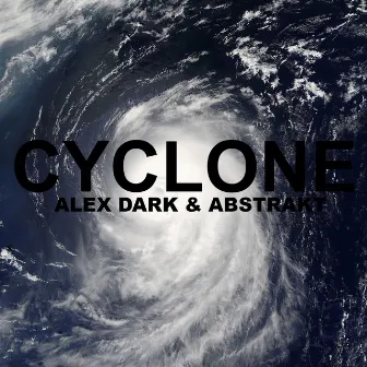 Cyclone (feat. Abstrakt) by Alex Dark