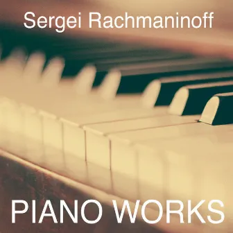 Sergei Rachmaninoff: Piano Works by Byron Janis