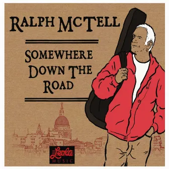 Somewhere Down the Road by Ralph McTell