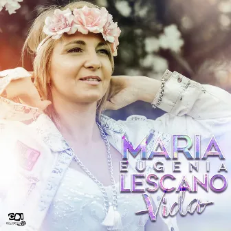 Vida by MARIA EUGENIA LESCANO