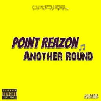 Another Round by Point Reazon