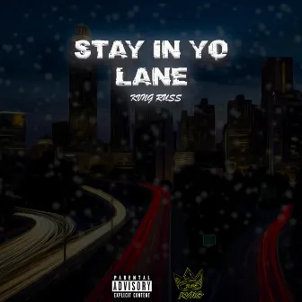 Stay in Yo Lane by Kvng Russ