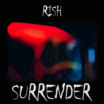 Surrender by RISH