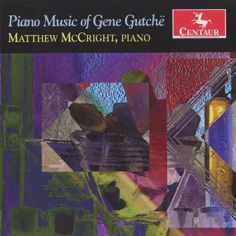 Piano Music of Gene Gutche by Gene Gutche