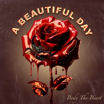 A Beautiful Day by Body The Beast