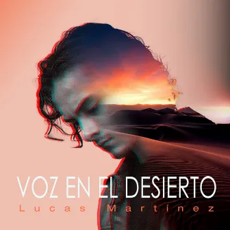 Voz En El Desierto by Lucas Martinez