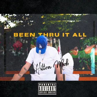 Been Thru It All by Hilton Mob