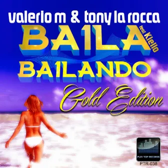 Baila Bailando - Single (Gold Edition) by Valerio M