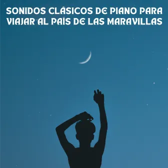 Sonidos Clásicos De Piano Para Viajar Al País De Las Maravillas by 