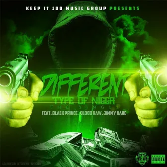 Different Type of Nigga (feat. Ball Greezy, Blood Raw & Black Prince) by Jimmy Dade