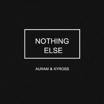 Nothing Else by Unknown Artist