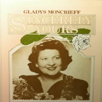 Sincerely Yours, Vol. 1 by Gladys Moncrieff