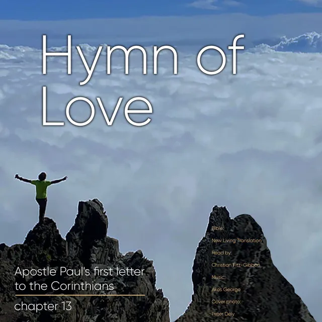 Hymn of Love (Apostle Paul's First Letter to the Corinthians Chapter 13,)