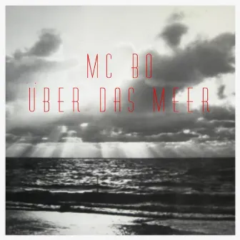 Über das Meer by MC Bo