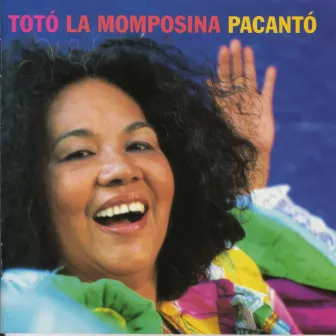 Pacantó by Totó La Momposina