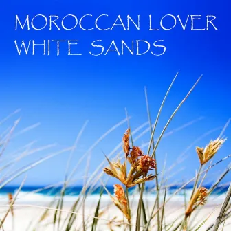 White Sands by Moroccan Lover