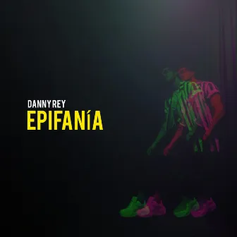 Epifanía by Danny Rey