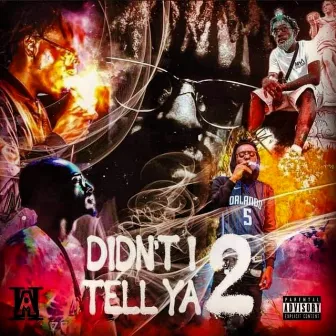 Didnt I Tell Ya 2 by Doug Mcflyy