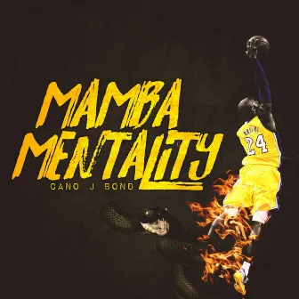 Mamba Mentality by Cano J Bond