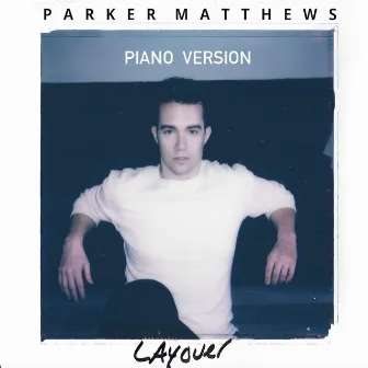 Layover (Piano Version) by Parker Matthews