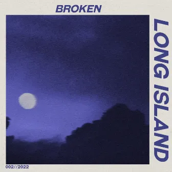 broken by LONG ISLAND