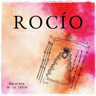 Un Rocío Diferente by Macarena de la Torre