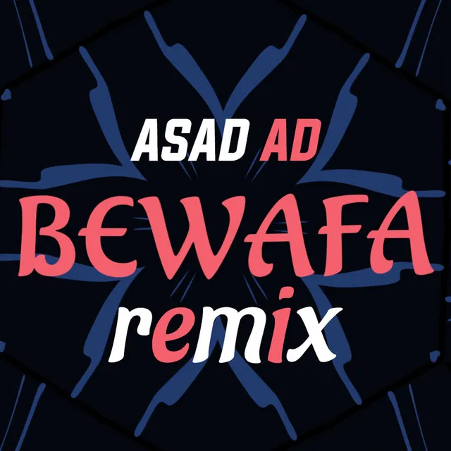 Bewafa - Remix