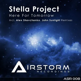 Here For Tomorrow by Stella Project