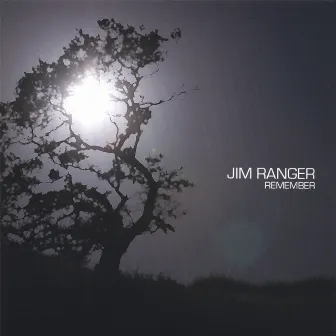 Remember by Jim Ranger