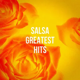 Salsa Greatest Hits by Unknown Artist