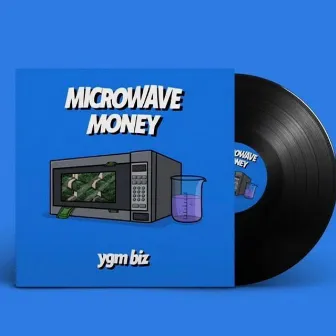 Microwave Money by Yung Biz