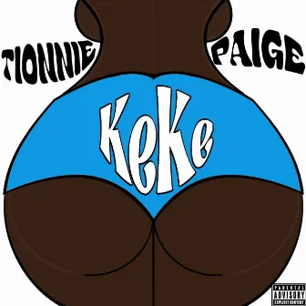 KeKe by Tionnie Paige