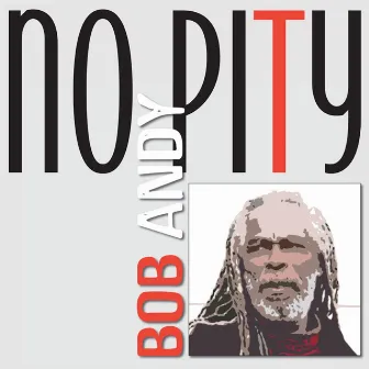 No Pity by Bob Andy