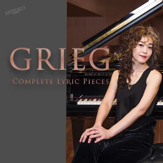 Grieg: Complete Lyric Pieces by Chiharu Aizawa