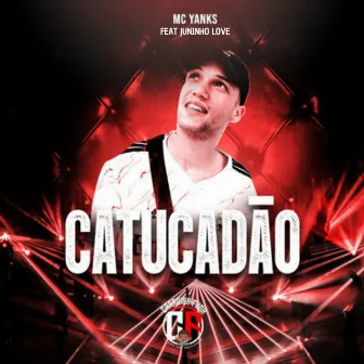 Catucadão by Mc Yanks