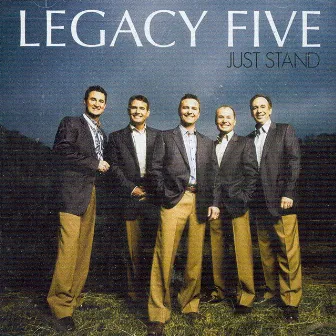 Just Stand by Legacy Five