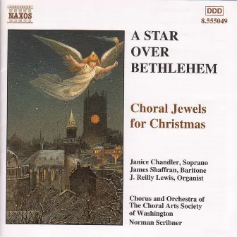 Star Over Bethlehem: Choral Jewels for Christmas by The Choral Arts Society Of Washington