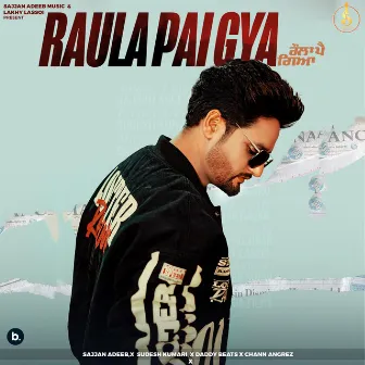 Raula Pai Gya by Daddy Beats