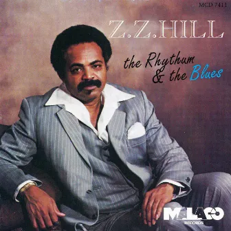 The Rhythm and the Blues by Z.Z. Hill