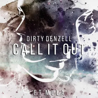 Call It Out by Dirty Denzell