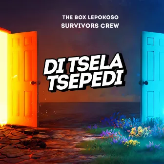 Di Tsela Tsepedi by Survivors Crew