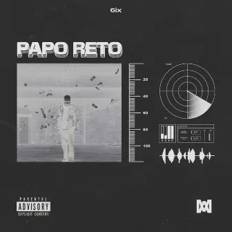 Papo Reto by 6IX