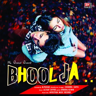 Bhool Ja by ALTAAF