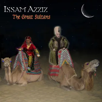 The Great Sultans by Issam Azziz