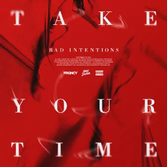 Take Your Time by Bad Intentions