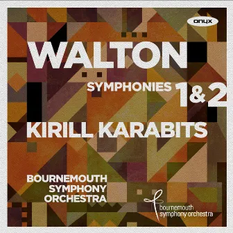 Walton Symphonies 1 & 2 by Kirill Karabits