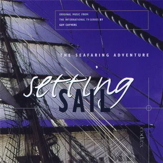 Setting Sail (Original Soundtrack) by Guy Cuyvers