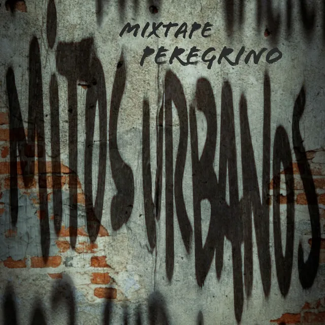 Mitos Urbanos - Mixtape Peregrino