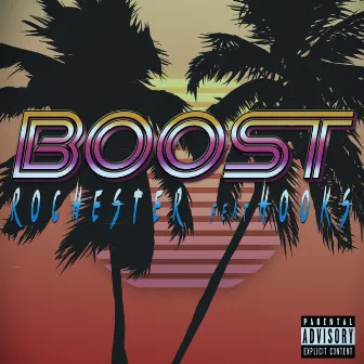 Boost (feat. Hooks) by Rochester